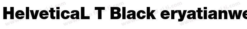 HelveticaL T Black eryatianwenti字体转换